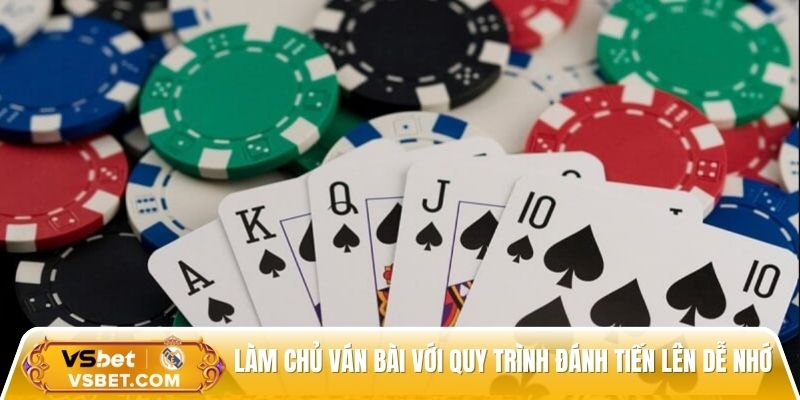 Làm chủ ván bài với quy trình đánh tiến lên dễ nhớ